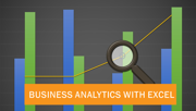 Business Analytics with Excel
