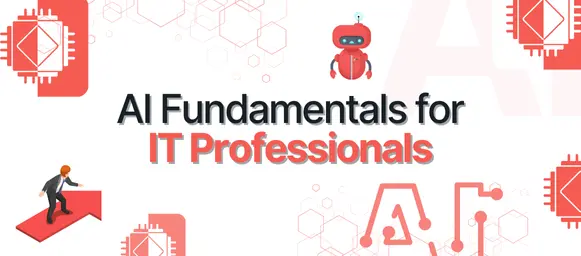 AI-Fundamentals-for-IT-Professionals
