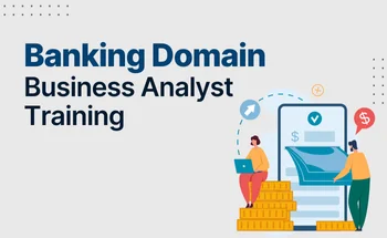 Business-Analysis-Training-in-Banking-Domain