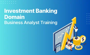 Business-Analysis-Training-in-Investment-Banking-Domain