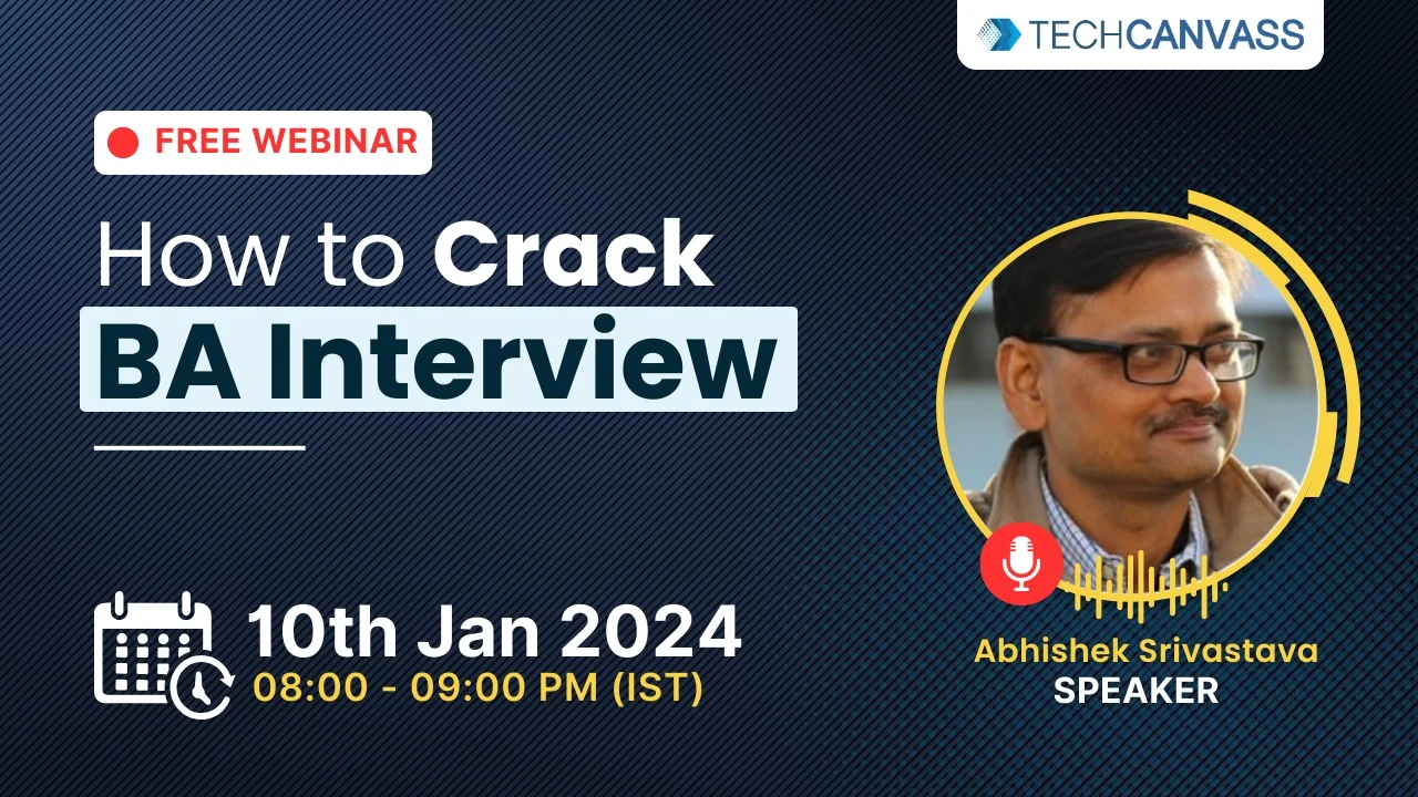 Cracking business analyst interview Techcanvass Events