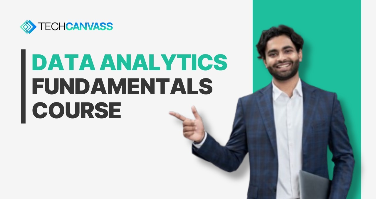 Fundamentals of Data Analytics Training - Techcanvass