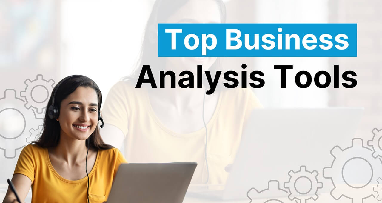 Top Business Analysis Tools In 2024