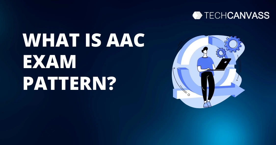 What is aac exam pattern