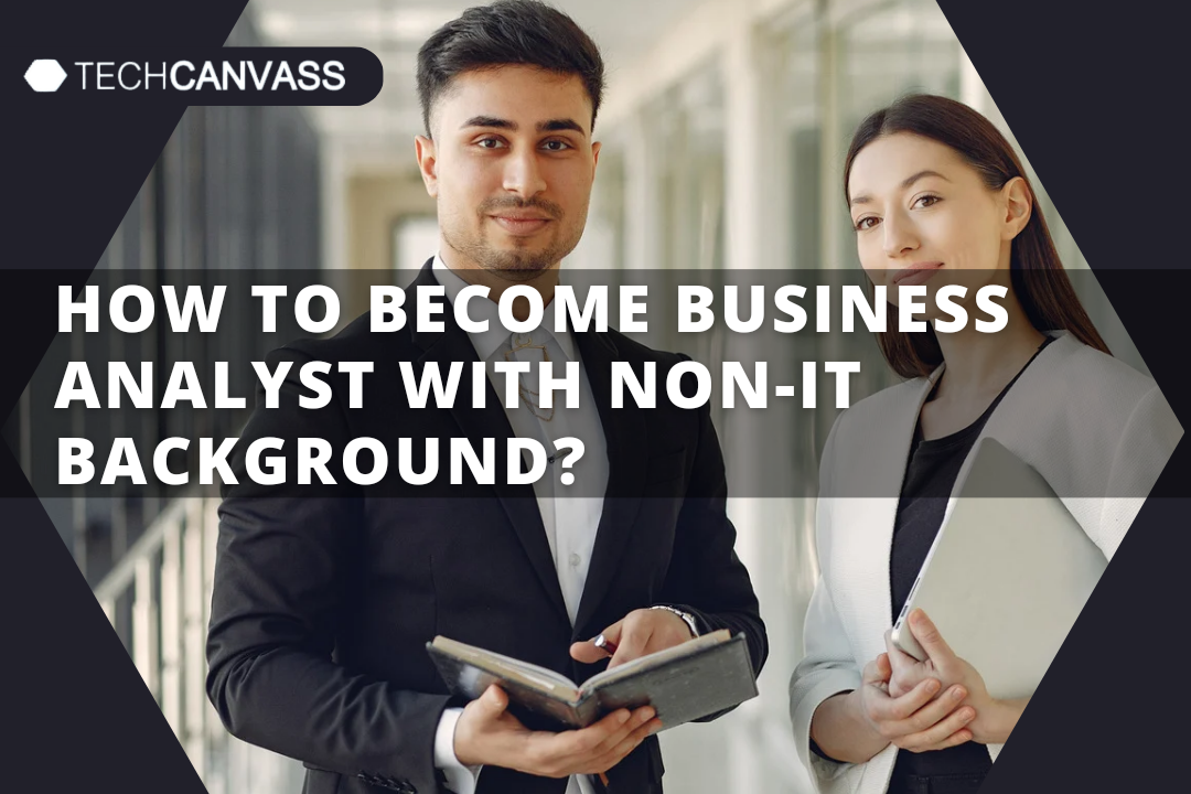 Become a Business Analyst Without IT Background