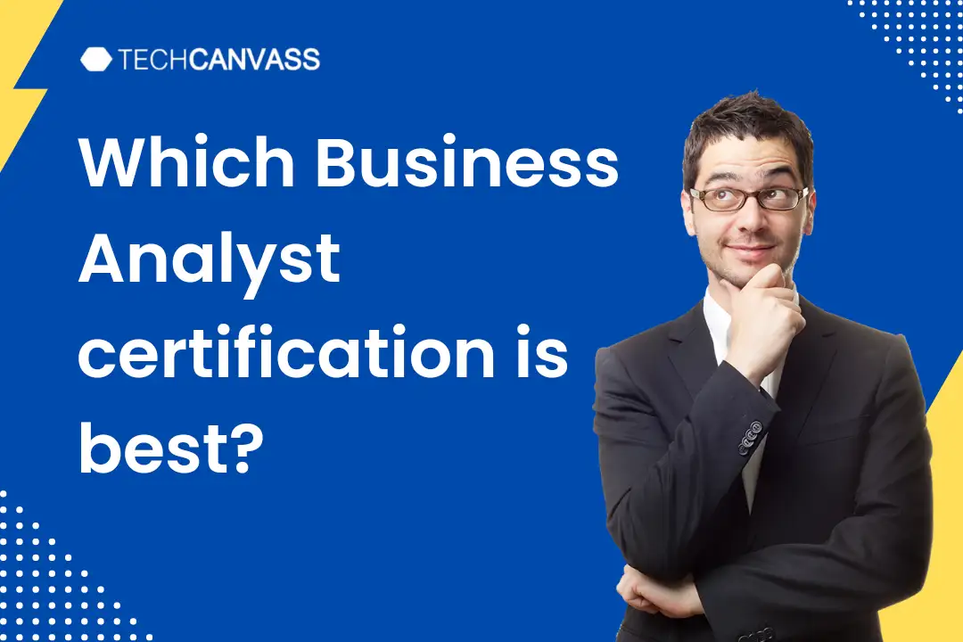 Which Business Analyst Certification is Best?